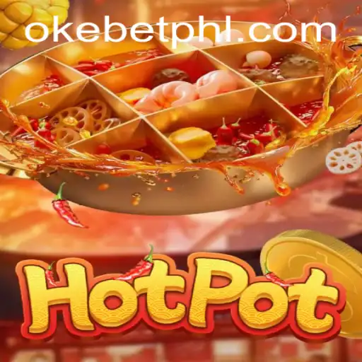 Delving Into the World of Hotpot: A New Gaming Sensation With Okebet