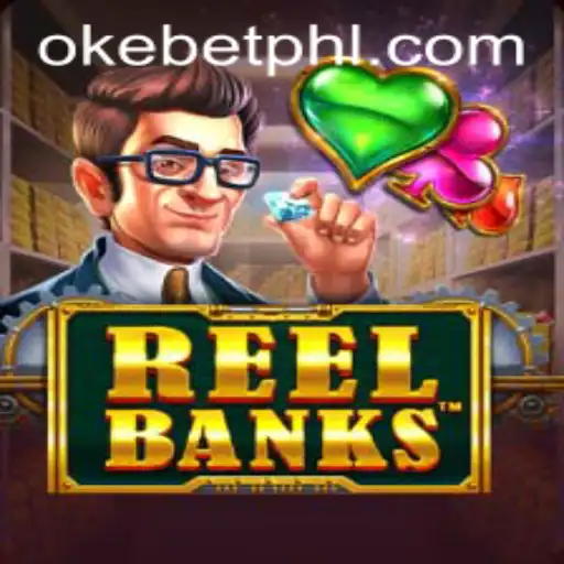 Exploring the Exciting World of ReelBanks with Okebet