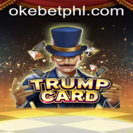 Discover the Intriguing World of TrumpCard: The Okebet Game Revolution